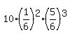 10%2A%281%2F6%29%5E2%2A%285%2F6%29%5E3