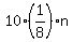 10%2A%281%2F8%29%2An