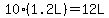 10%2A%281.2L%29=12L