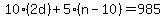 10%2A%282d%29+%2B+5%2A%28n+-+10%29+=+985