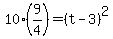 10%2A%289%2F4%29=%28t-3%29%5E2