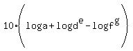 10%2A%28log%28a%29+%2B+log%28d%5Ee%29+-+log%28f%5Eg%29%29