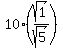 10%2A%28sqrt%281%29%2Fsqrt%285%29%29