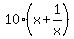 10%2A%28x+%2B+1%2Fx%29