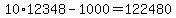 10%2A12348-1000=122480