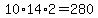 10%2A14%2A2=280