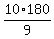 10%2A180%2F9