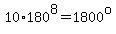 10%2A180%5E8=1800%5Eo