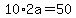 10%2A2a=50