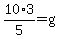 10%2A3%2F5=g