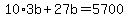 10%2A3b%2B27b=5700