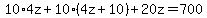 10%2A4z%2B10%284z%2B10%29%2B20z=700