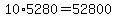 10%2A5280=52800