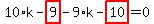 10%2Ak-highlight_red%28+9+%29-9%2Ak-highlight_red%28+10+%29=0