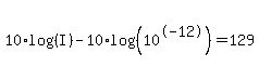 10%2Alog%28%28I%29%29-10%2Alog%28%2810%5E-12%29%29=129