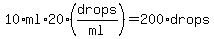 10%2Aml%2A20%28drops%2Fml%29=200%2Adrops