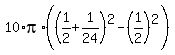 10%2Api%2A%28%281%2F2%2B1%2F24%29%5E2-%281%2F2%29%5E2%29