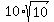 10%2Asqrt%2810%29