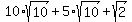 10%2Asqrt%2810%29%2B5%2Asqrt%2810%29%2Bsqrt%282%29