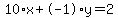10%2Ax%2B-1%2Ay=2