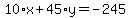 10%2Ax%2B45%2Ay=-245