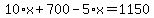 10%2Ax%2B700-5%2Ax=1150