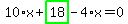 10%2Ax%2Bhighlight_green%28+18+%29-4%2Ax=0