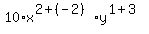 10%2Ax%5E%282%2B%28-2%29%29%2Ay%5E%281%2B3%29