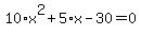 10%2Ax%5E2%2B5%2Ax-30=0