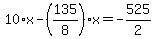 10%2Ax-%28135%2F8%29%2Ax=-525%2F2