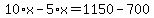 10%2Ax-5%2Ax=1150-700