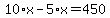 10%2Ax-5%2Ax=450