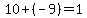 10%2B%28-9%29=1