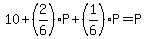 10%2B%282%2F6%29P%2B%281%2F6%29P=P