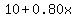 10%2B0.80x