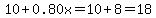 10%2B0.80x=10%2B8=18