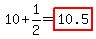 10%2B1%2F2=highlight%2810.5%29