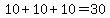10%2B10%2B10=30