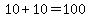 10%2B10=100