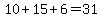 10%2B15%2B6=31