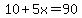 10%2B5x=90