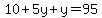10%2B5y%2By=95