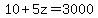 10%2B5z=3000