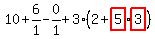 10%2B6%2F1-0%2F1%2B3%2A%282%2Bhighlight_red%28+5+%29%2Ahighlight_red%28+3+%29%29
