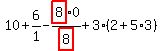 10%2B6%2F1-highlight_red%28+8+%29%2Fhighlight_red%28+8+%29%2A0%2B3%2A%282%2B5%2A3%29