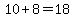 10%2B8=18