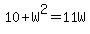 10%2BW%5E2=11W