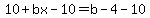 10%2Bbx-10=b-4-10