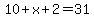 10%2Bx%2B2=31