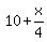 10%2Bx%2F4